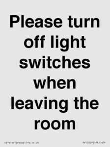 Please turn off light switches when leaving the room
